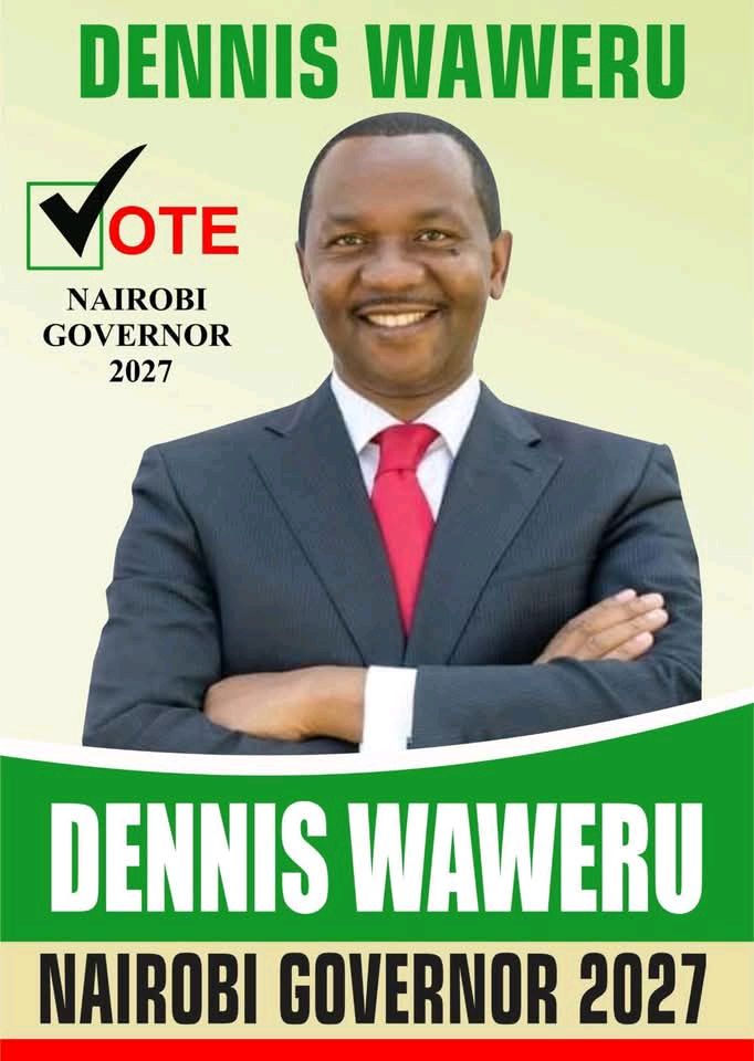 Dennis Waweru — Nairobi Governor 2027 — Governor, Nairobi…